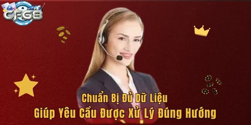 Chuẩn bị đủ dữ liệu giúp yêu cầu được xử lý đúng hướng