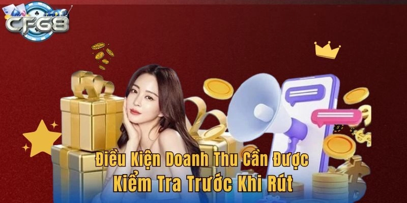 Điều kiện doanh thu cần được kiểm tra trước khi rút