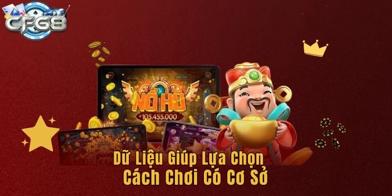 Dữ liệu giúp lựa chọn cách chơi có cơ sở