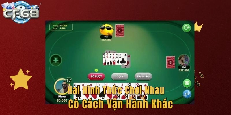 Hai hình thức chơi có cách vận hành khác nhau
