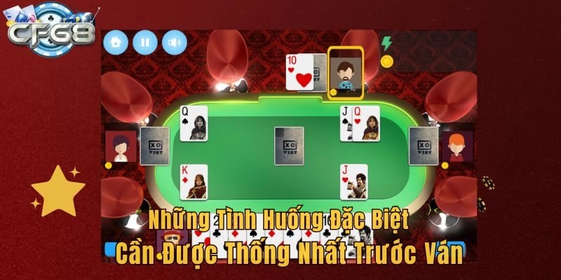 Những tình huống đặc biệt cần được thống nhất trước ván